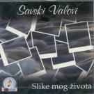 SAVSKI VALOVI - Slike mog zivota, 2010 (CD) SAVSKI VALOVI - Slike mog zivota, 2010 (CD)